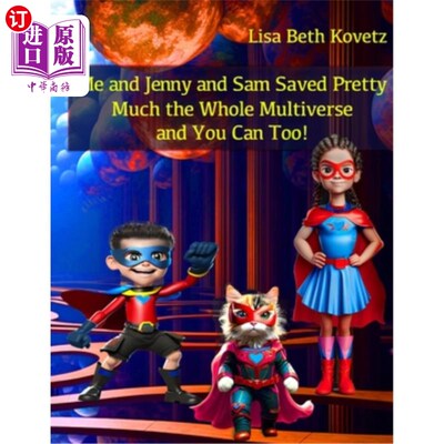 海外直订Me and Jenny and Sam Saved Pretty Much the Whole Multiverse, and You Can Too! 我，珍妮和山姆拯救了整个多元
