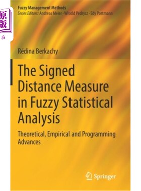 海外直订The Signed Distance Measure in Fuzzy Statistical Analysis: Theoretical, Empirica 模糊统计分析中的符号距离测
