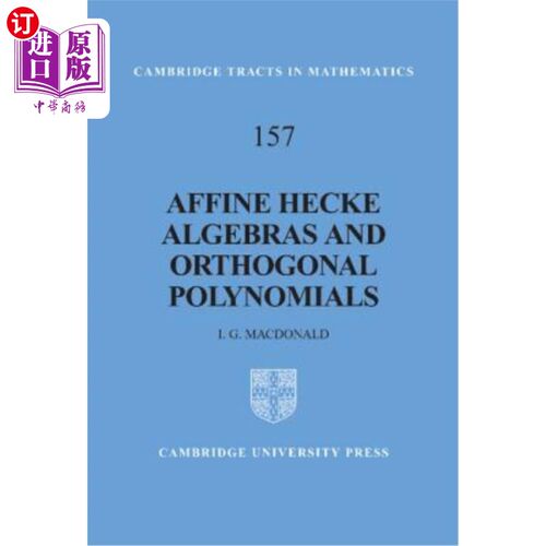 按需印刷Affine Hecke Algebras and Orthogonal Polynomials 仿射Hecke代数与正交多项式