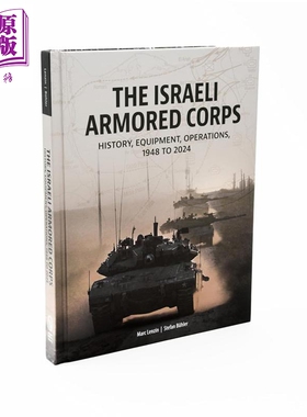 预售 以色列装甲部队 1948—2024 The Israeli Armored Corps History Equipment Operations 英文原版 Marc Lenzin【中商原版】