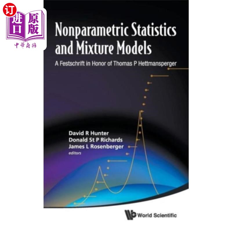 海外直订Nonparametric Statistics And Mixture Models: A Festschrift In Honor Of Thomas P  非参数统计与混合模型：纪念托