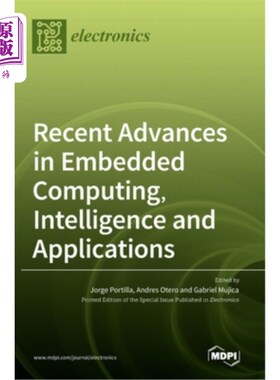 海外直订Recent Advances in Embedded Computing, Intelligence and Applications 嵌入式计算、智能与应用的最新进展