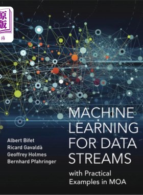 海外直订Machine Learning for Data Streams: with Practical Examples in MOA 数据流的机器学习:用Moa中的实际例子