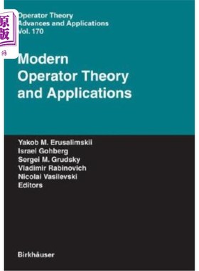 海外直订Modern Operator Theory and Applications: The Igor Borisovich Simonenko Anniversa 现代算子理论与应用:伊戈尔·