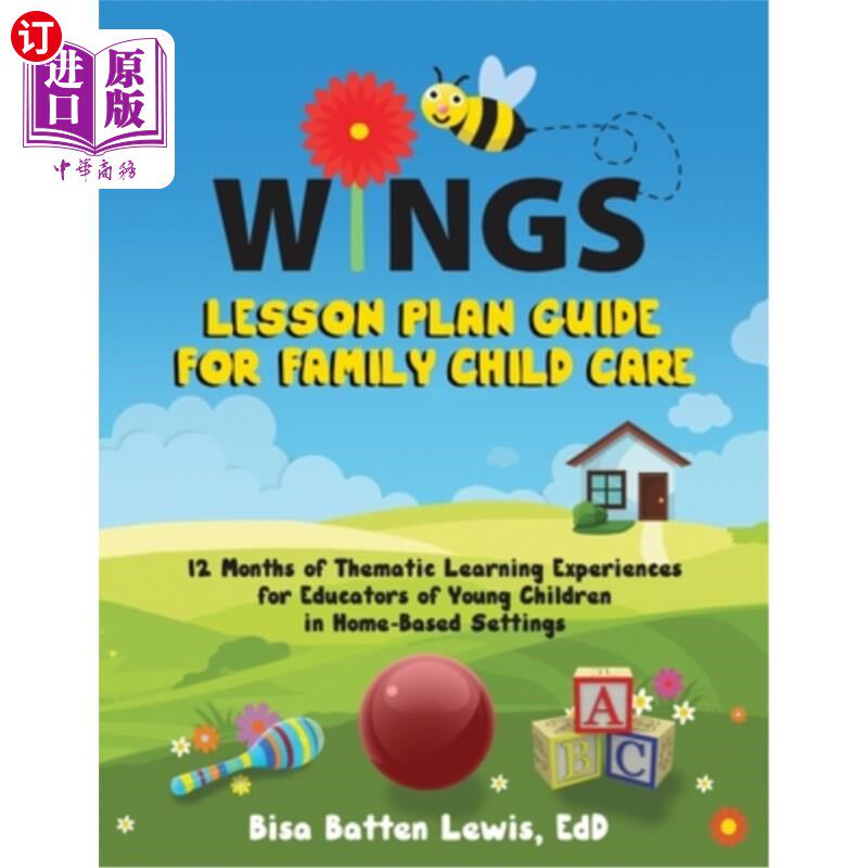 海外直订WINGS Lesson Plan Guide for Family Child Care: 12 Months of Thematic Learning Ex WINGS家庭儿童护理课程计划