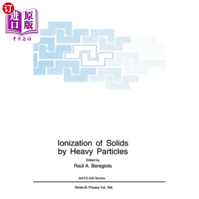 海外直订Ionization of Solids by Heavy Particles 重粒子对固体的电离