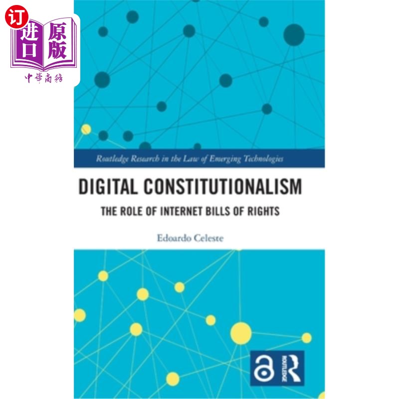 海外直订Digital Constitutionalism: The Role of Internet Bills of Rights 数字宪政:互联网权利法案的作用