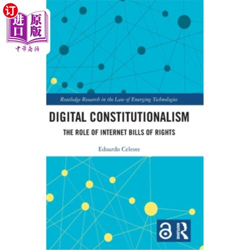 海外直订Digital Constitutionalism: The Role of Internet Bills of Rights 数字宪政:互联网权利法案的作用