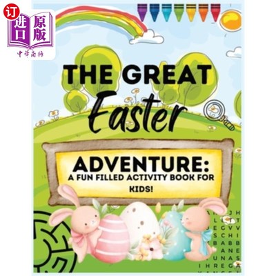 海外直订The Great Easter Adventure: A Fun Filled Activity Book For Kids! 伟大的复活节冒险:一本充满乐趣的儿童活动书!