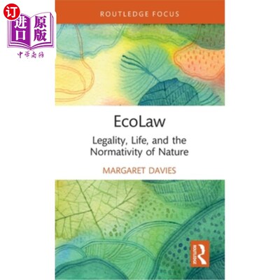 海外直订EcoLaw: Legality, Life, and the Normativity of Nature 生态法则:合法性、生命与自然的规范性