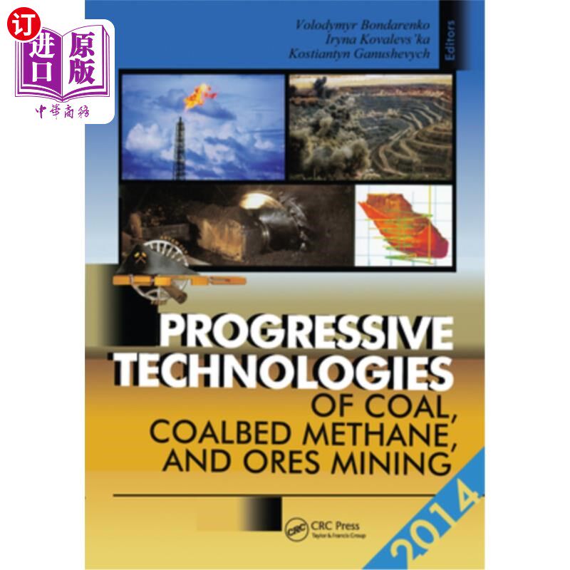 海外直订Progressive Technologies of Coal, Coalbed Methane, and Ores Mining 煤、煤层气及矿石开采的先进技术