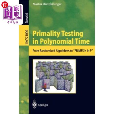 海外直订Primality Testing in Polynomial Time: From Randomized Algorithms to 