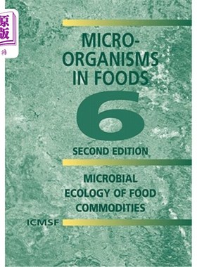 海外直订Microorganisms in Foods 6: Microbial Ecology of Food Commodities 食品中的微生物6：食品的微生物生态学
