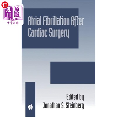 海外直订医药图书Atrial Fibrillation After Cardiac Surgery 心脏手术后心房颤动