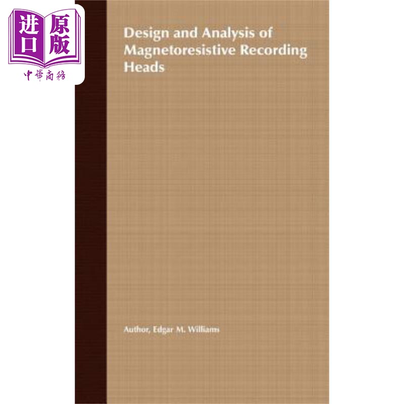 磁阻记录头的设计与分析 Design and Analysis of Magnetoresistive Recording Heads Edgar Williams 英文原版 中商原版
