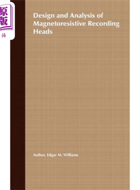 预售 磁阻记录头的设计与分析 Design and Analysis of Magnetoresistive Recording Heads Edgar Williams 英文原版 中商原版