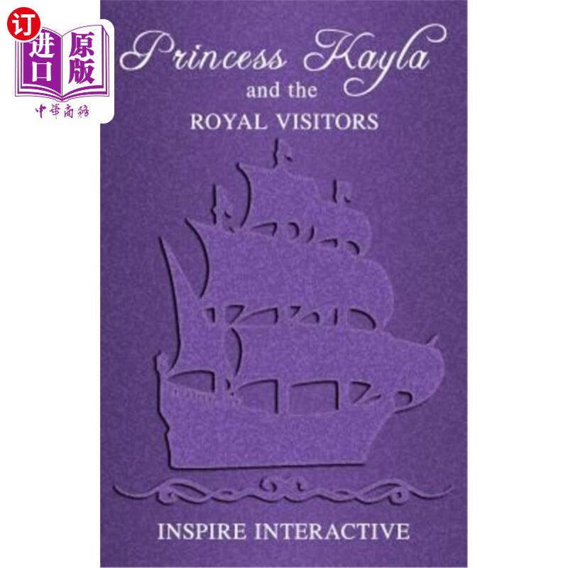 海外直订Princess Kayla and the Royal Visitors 凯拉公主和皇室访客