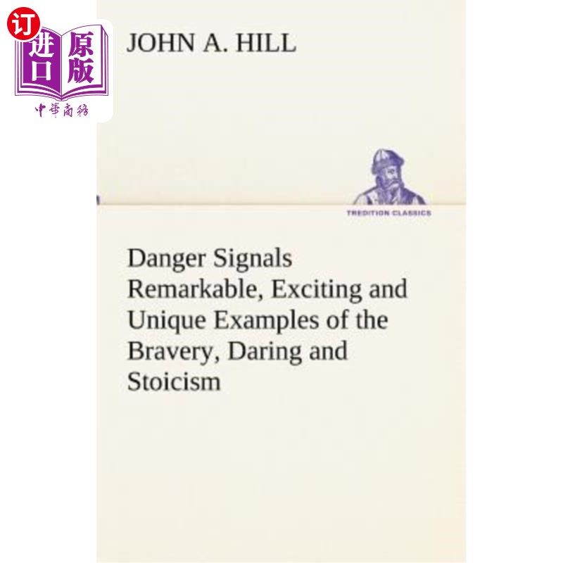 海外直订Danger Signals Remarkable, Exciting and Unique Examples of the Bravery, Daring a 危险标志着在列车调度员和铁