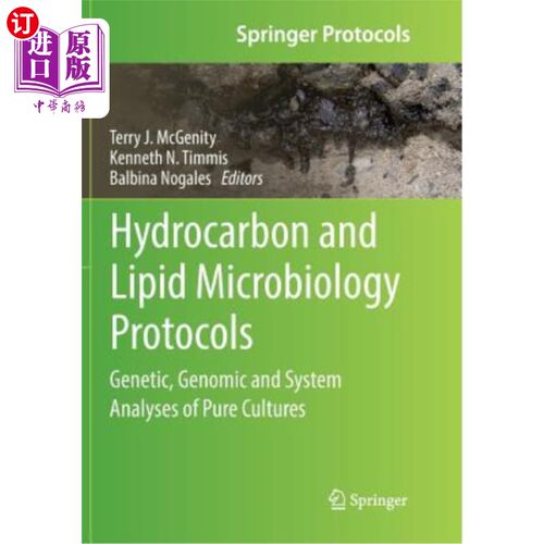 海外直订医药图书Hydrocarbon and Lipid Microbiology Protocols: Genetic, Genomic and System Analys 碳氢化合物和脂质微