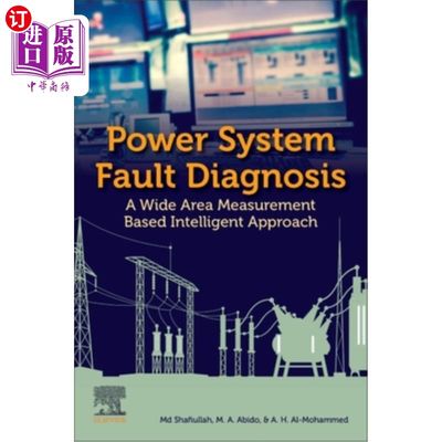 海外直订Power System Fault Diagnosis: A Wide Area Measurement Based Intelligent Approach 电力系统故障诊断:基于广域