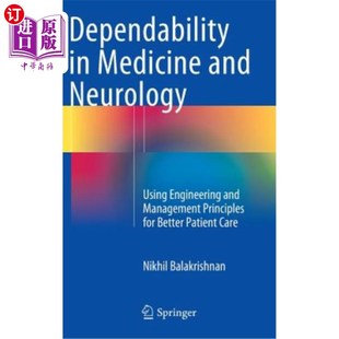 海外直订医药图书Dependability in Medicine and Neurology: Using Engineering and Management Princi 医学和神经病学的可