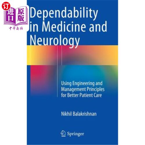 海外直订医药图书Dependability in Medicine and Neurology: Using Engineering and Management Princi 医学和神经病学的可
