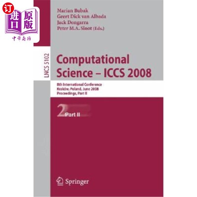海外直订Computational Science - Iccs 2008: 8th International Conference, Kraków, Poland, 计算科学- Iccs