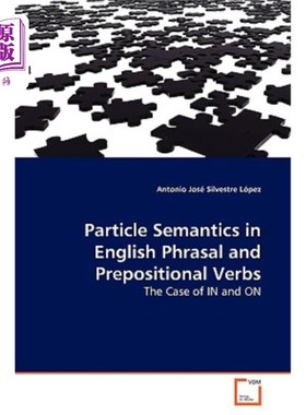海外直订Particle Semantics in English Phrasal and Prepositional Verbs 英语短语和介词动词中的粒子语义