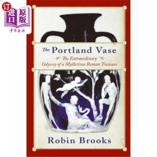Portland Odyssey 海外直订The Mysterious 波特兰花瓶：神秘罗马宝藏 The Treasure Vase 非凡 Extraordinary Roman
