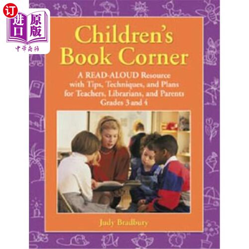 海外直订Children's Book Corner: A Read-Aloud Resource with Tips, Techniques, and Plans f 儿童图书角:一个为3、4年级