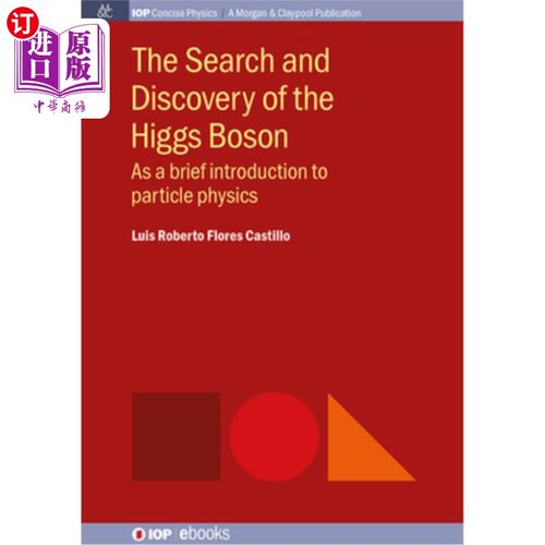 海外直订The Search and Discovery of the Higgs Boson: As a Brief Introduction to Particle 寻找和发现希格斯玻色子:粒
