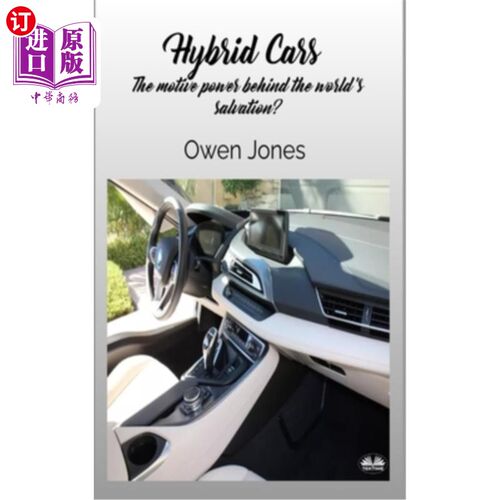 海外直订Hybrid Cars - The Motive Power Behind The World's Salvation? 混合动力汽车——拯救世界的原动力？