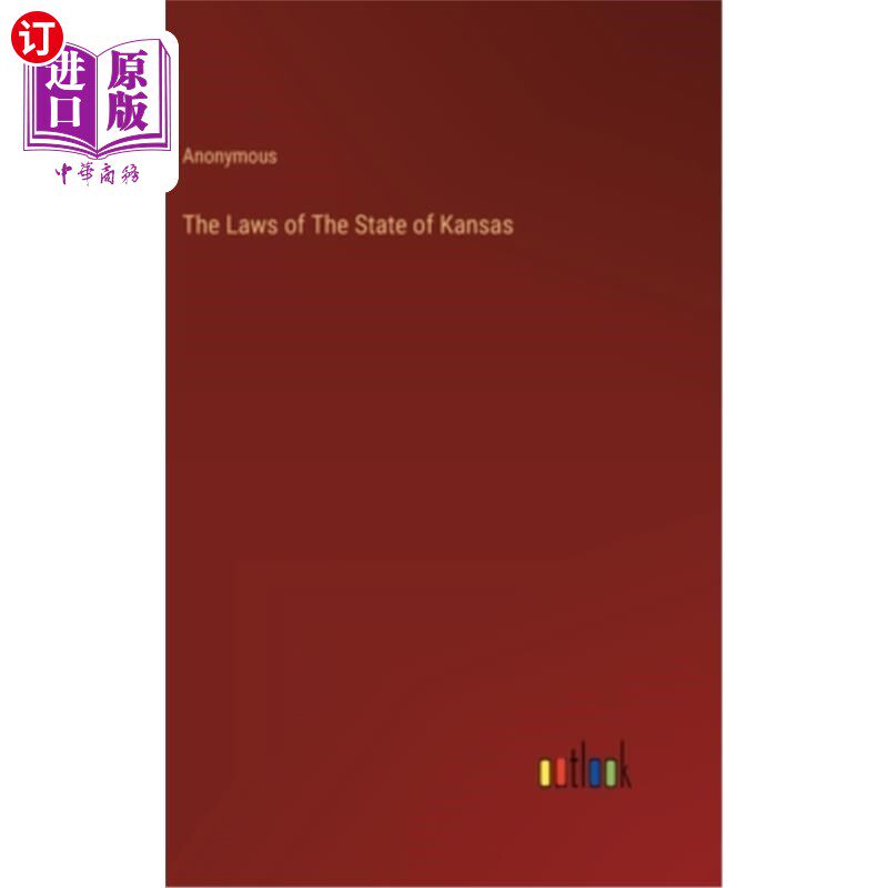 海外直订The Laws of The State of Kansas 堪萨斯州的法律