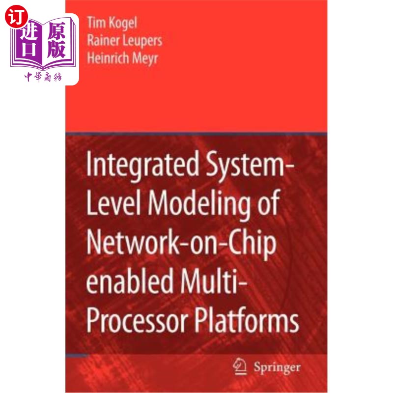 海外直订Integrated System-Level Modeling of Network-On-Chip Enabled Multi-Processor Plat 基于片上的多处理器平台