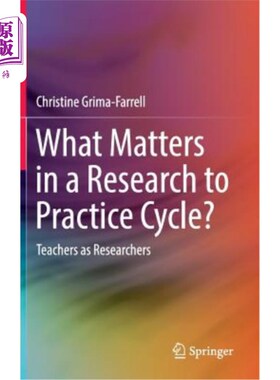 海外直订What Matters in a Research to Practice Cycle?: Teachers as Researchers 在从研究到实践的循环中，什么是重要的
