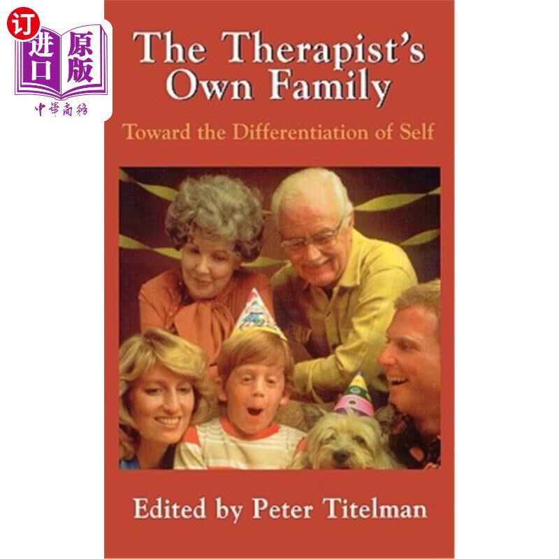 海外直订医药图书The Therapists Own Family: Toward the Differentiation of Self 治疗师自己的家庭：走向自我的分化