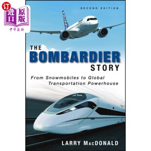 Snowmobiles 故事 Story 从雪上摩托到全球运输中心2e 庞巴迪 From Tr... 海外直订Bombardier Global