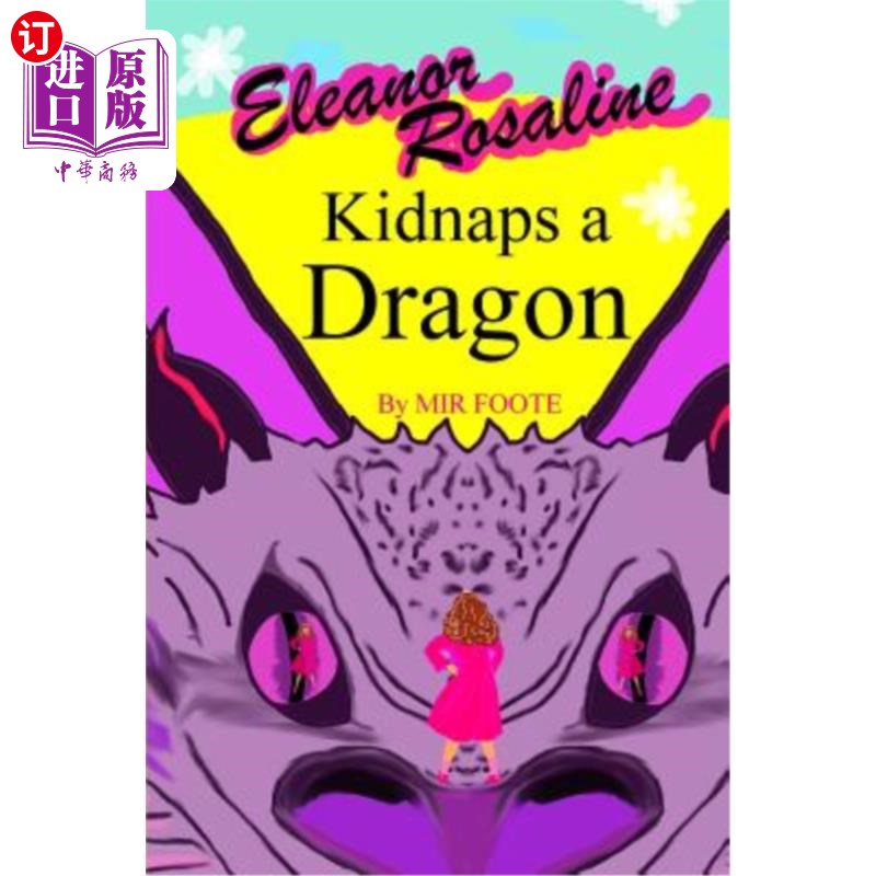 海外直订Eleanor Rosaline Kidnaps a Dragon 埃莉诺·罗莎琳绑架了一条龙