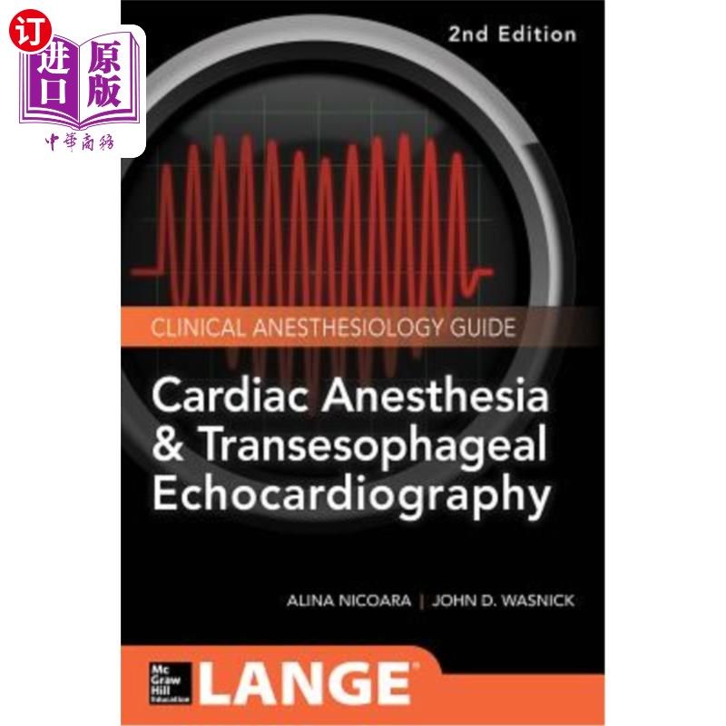 海外直订医药图书Cardiac Anesthesia and Transesophageal Echocardiography 心脏麻醉与经食管超声心动图