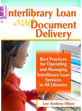 海外直订Interlibrary Loan and Document Delivery: Best Practices for Operating and Managi 馆际互借和文献传递:所有图
