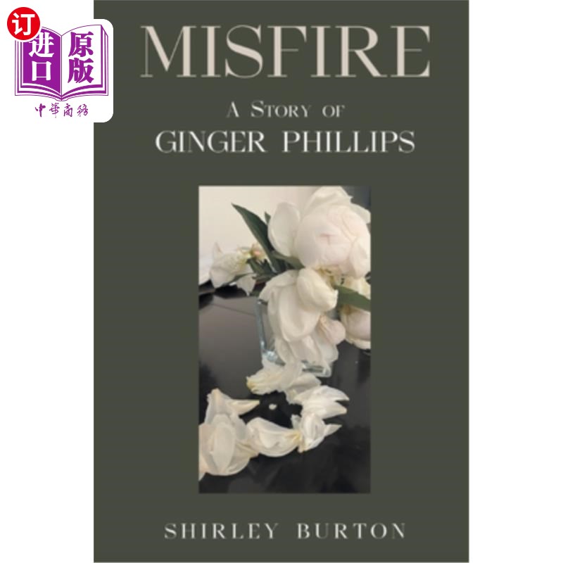 海外直订Misfire: A Story of Ginger Phillips 失败：金格·菲利普斯的故事