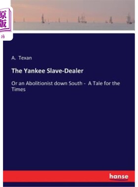海外直订The Yankee Slave-Dealer 北方佬奴隶贩子