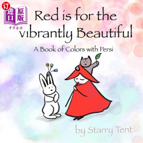 海外直订Red is for the Vibrantly Beautiful: A Book of Colors with Persi 红色是充满活力的美丽：波斯语的色彩书