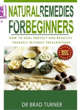 海外直订医药图书Natural Remedies For Beginners: How To Heal Protect and Beautify Yourself Withou 初学者的自然疗法：