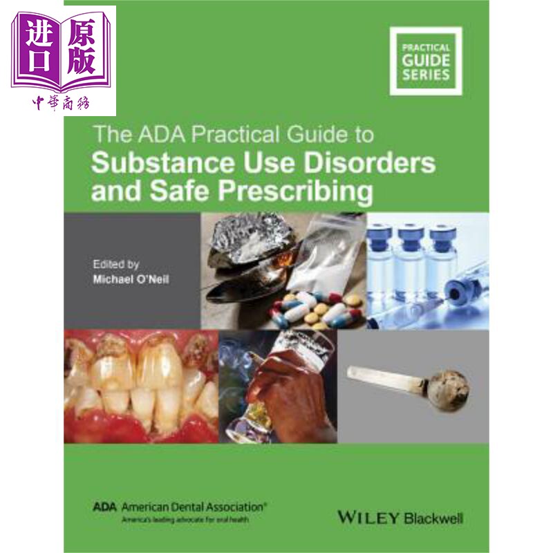 阿达物质使用障碍与安全处方实用指南 The Ada Practical Guide To Substance Use Disorders 英文原版 Michael O Neil wiley