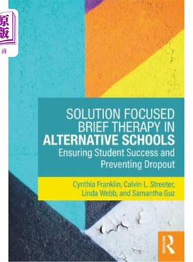 海外直订医药图书Solution Focused Brief Therapy in Alternative Schools: Ensuring Student Success  解决方案集中在替代