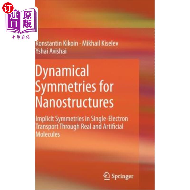 海外直订Dynamical Symmetries for Nanostructures: Implicit Symmetries in Single-Electron  纳米结构的动力学对称性：真