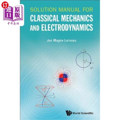 海外直订Solution Manual for Classical Mechanics and Electrodynamics 经典力学与电动力学解手册