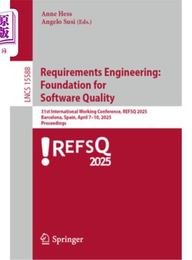 海外直订Requirements Engineering: Foundation for Software Quality: 31st International Wo 需求工程：软件质量基础：第