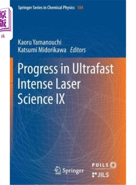 海外直订Progress in Ultrafast Intense Laser Science: Volume IX 超快强激光科学进展：第九卷